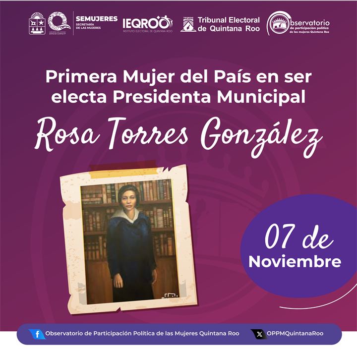 Rosa Torres González, primera mujer electa presidenta municipal del país, 7 de Noviembre